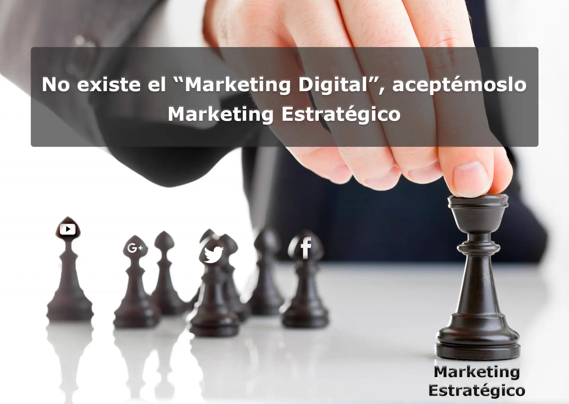 Reflexión sobre la inexistencia del marketing digital aislado y la importancia del marketing estratégico integral