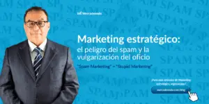 Spam Marketing / La vulgarización del oficio - MERCADEANDO