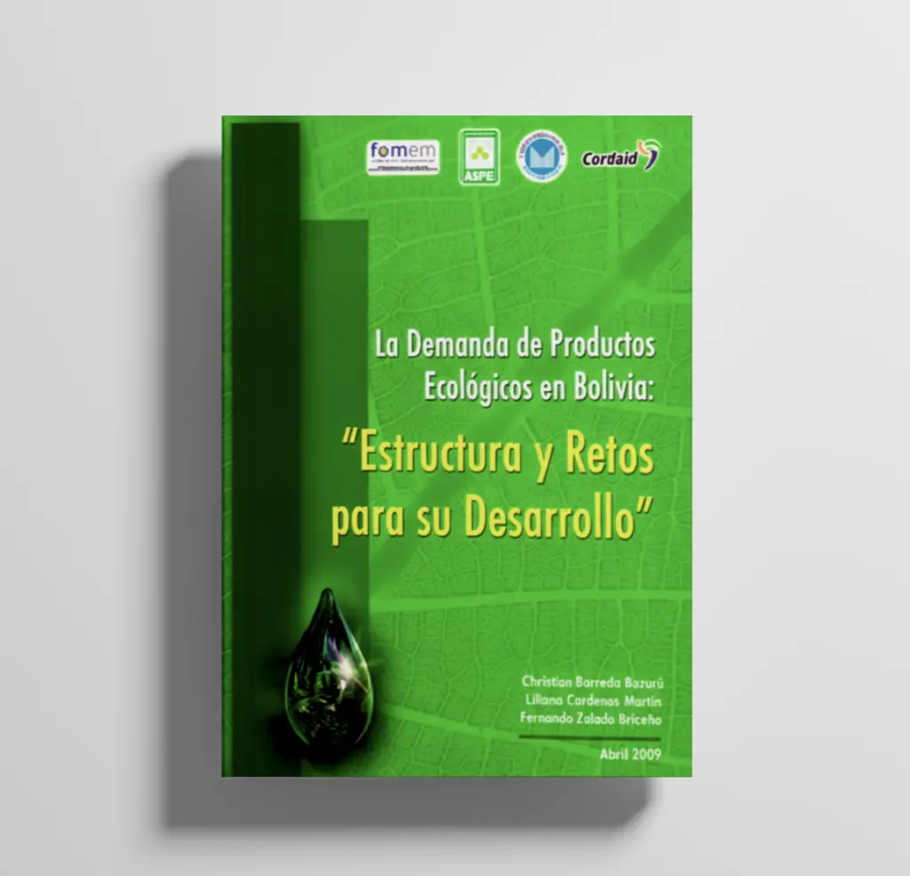 La demanda de productos ecológicos en BOLIVIA Estructura y retos para su desarrollo - Mercadeando