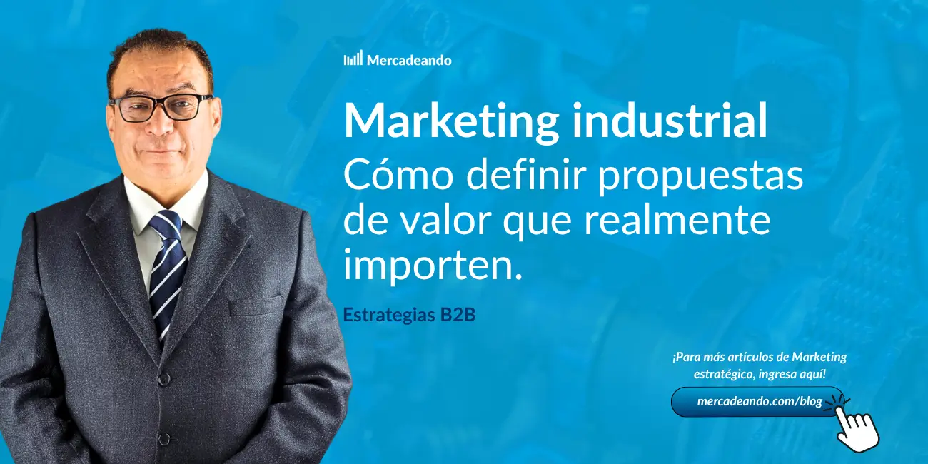 Imagen de artículo: Marketing industrial y propuesta de valor